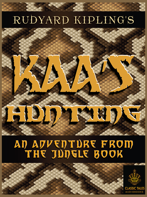 Title details for Kaa's Hunting by Rudyard Kipling - Available